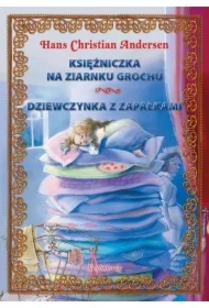 Księżniczka na ziarnku grochu Dziewczynka z zapałkami