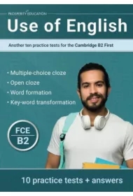 Use of English. Another ten practice tests for the Cambridge B2 First