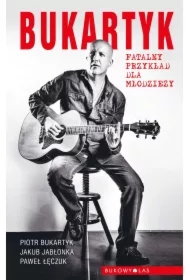 Bukartyk. Fatalny przykład dla młodzieży