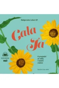 Cała ja O przyjaźni ze sobą i swoim ciałem CD