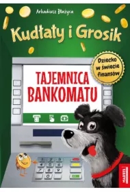 Kudłaty i Grosik. Tajemnica bankomatu