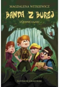Tajemnica lasu. Banda z burej. Tom 3