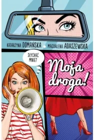 Moja droga!