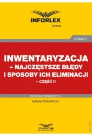 Inwentaryzacja &ndash; najczęstsze błędy i sposoby ich eliminacji &ndash; część II
