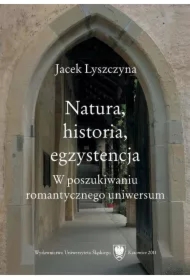 Natura, historia, egzystencja