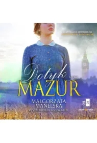 Dotyk Mazur. Część 2. Pożegnanie