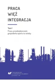 Praca więź integracja. Wyzwania w życiu...