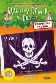 Piraci. Tropiciele faktów. Magiczny domek na drzewie