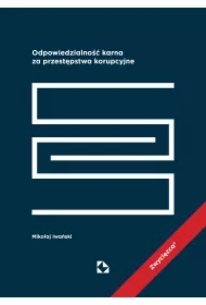 Odpowiedzialność karna za przestępstwa korupcyjne