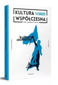 Kultura Współczesna 1/2025 Kultura akademicka