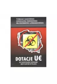 Dotacje Ue Do Gospodarki Odpadami Medycznymi W Polsce Tomasz Sadowski, Grzegorz Świderski, Włodzimierz Lewandowski