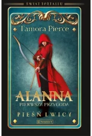 Alanna. Pierwsza przygoda. Świat Tortallu. Pieśń lwicy. Tom 1