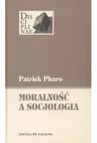 Moralność a socjologia Sens i wartości miedzy nauką i kulturą