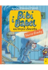 Bibi i Bąbel na tropie Zmorka. Nocne strachy