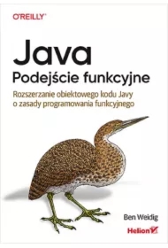 Java. Podejście funkcyjne. Rozszerzanie obiektowego kodu Javy o zasady programowania funkcyjnego