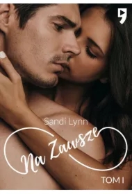 Na zawsze. Tom 1