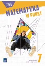 Matematyka w punkt. Szkoła podstawowa. Klasa 7. Zeszyt ćwiczeń