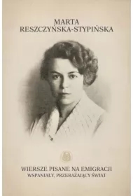 Wiersze pisane na emigracji. Wspaniały, przerażający świat