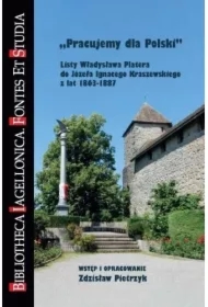 Pracujemy dla Polski. Listy Władysława Platera...