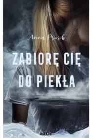 Zabiorę Cię do piekła