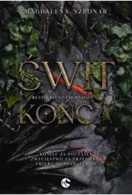 Świt końca. Bestiariusz Ciemności. Tom 2