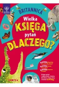 Britannica. Wielka księga pytań dlaczego