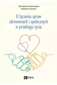 O łączeniu spraw zdrowotnych i społecznych w...