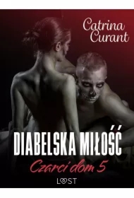 Czarci dom 5: Diabelska miłość &ndash; seria erotyczna
