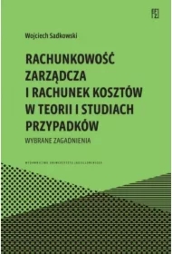 Rachunkowość zarządcza i rachunek kosztów w teorii i studiach przypadków