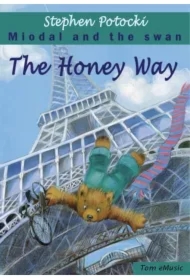 The Honey Way. Miodal and the Swan