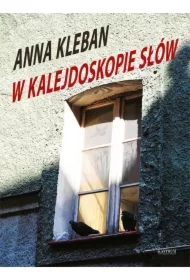 W kalejdoskopie słów