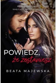 Powiedz, że zostaniesz. Zapomnij, że istniałem. Tom 3.5 (pocket)