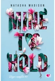 Mine to Hold. Długo i szczęśliwie. Tom 2