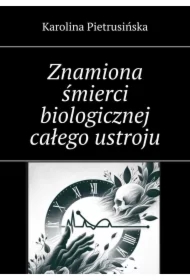 Znamiona śmierci biologicznej całego ustroju