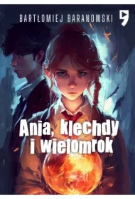 Ania, klechdy i wielomrok
