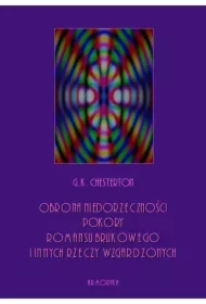 Obrona niedorzeczności, pokory, romansu brukowego i innych rzeczy wzgardzonych