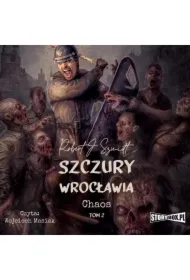 Szczury Wrocławia. Chaos. Tom 2