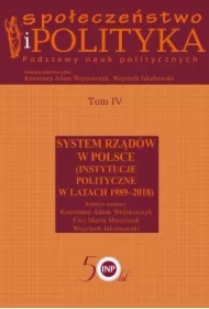 Społeczeństwo i polityka. Podstawy nauk politycznych. Tom 4. System rządów w Polsce