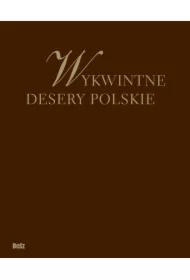 Wykwintne desery polskie