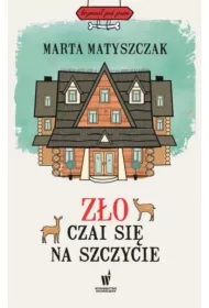 Zło czai się na szczycie. Kryminał pod psem. Tom 4