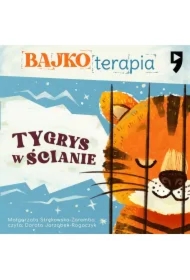 Bajkoterapia. Tygrys w ścianie