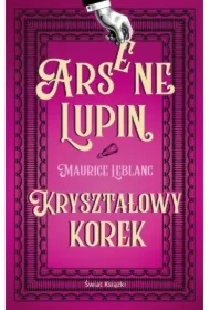 Arsene Lupin. Kryształowy korek