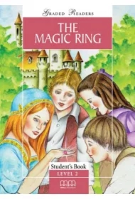 The Magic Ring. Graded Readers. Student's Book. Level 2
