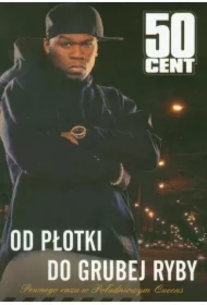 50 Cent. Od płotki do grubej ryby