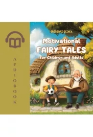 Motivational Fairy Tales for Children and Adults