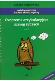 Ćwiczenia artykulacyjne: szereg syczący Zeszyt 2