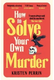 How To Solve Your Own Murder
