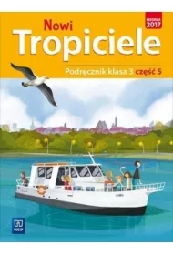 Nowi Tropiciele. Podręcznik. Klasa 3. Część 5. Edukacja wczesnoszkolna