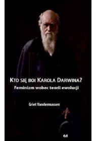Kto się boi Karola Darwina? Feminizm wobec teorii ewolucji