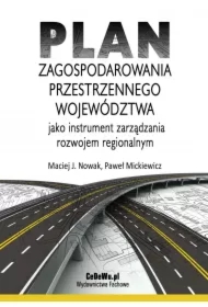 Plan zagospodarowania przestrzennego województwa jako instrument zarządzania rozwojem regionalnym